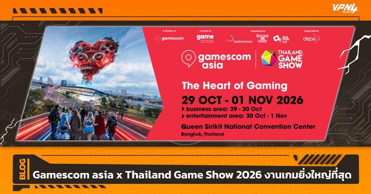 gamescom asia x Thailand Game Show 2026 งานเกมยิ่งใหญ่ที่สุด