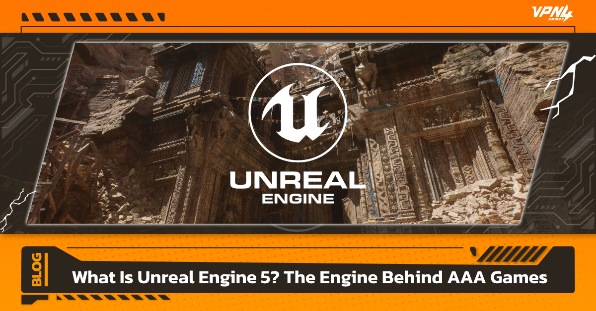 What Is Unreal Engine 5? The Engine Behind AAA Games