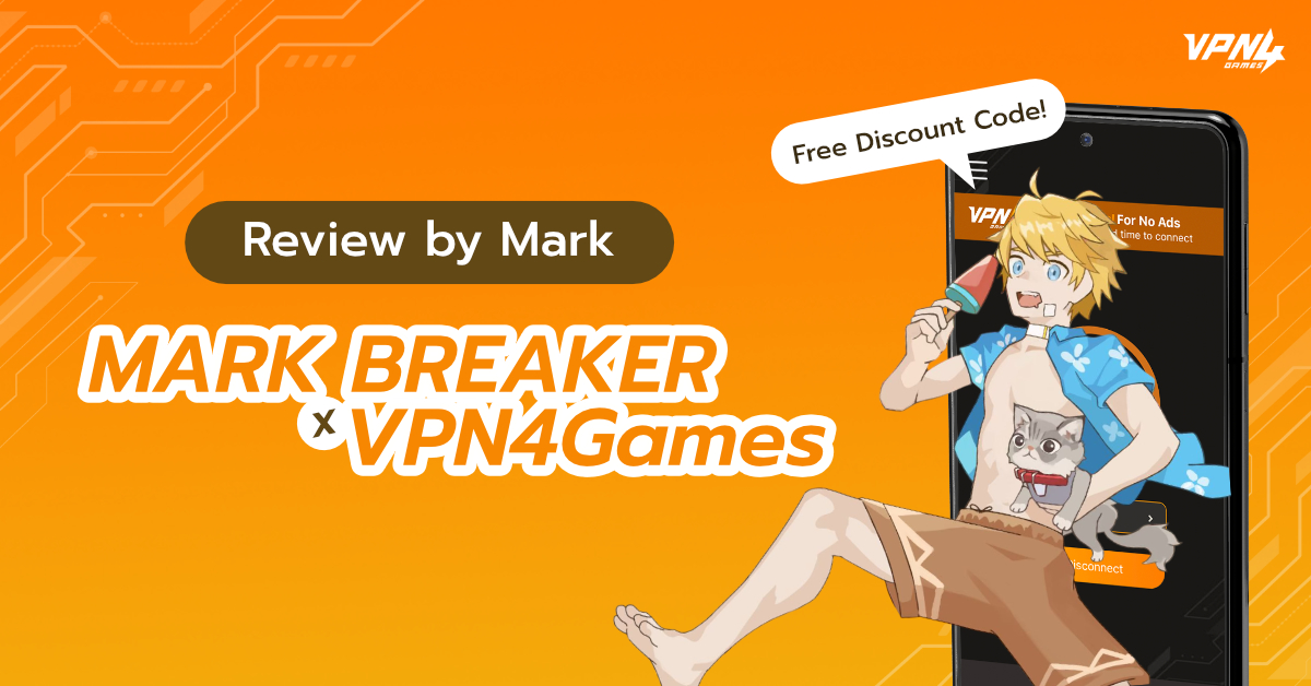 MARK BREAKER x VPN4Games Review with Discount Code