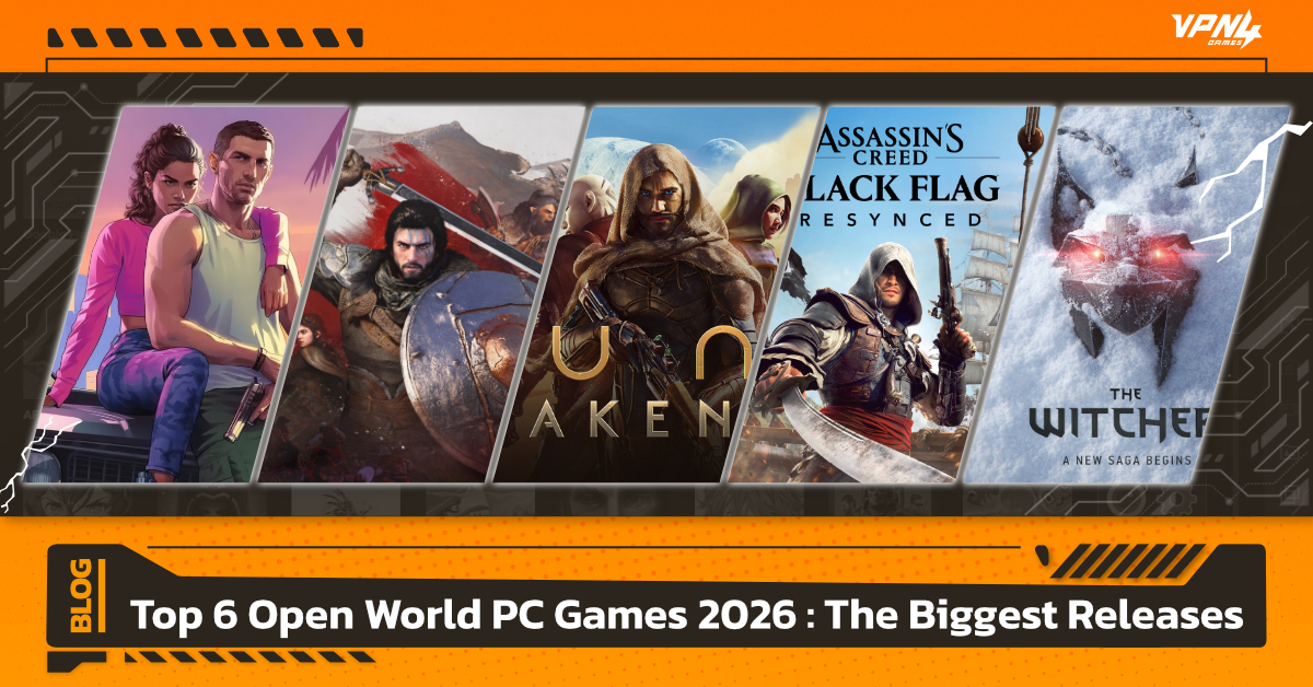 Top 6 Open World PC Games 2026 : The Biggest Releases
