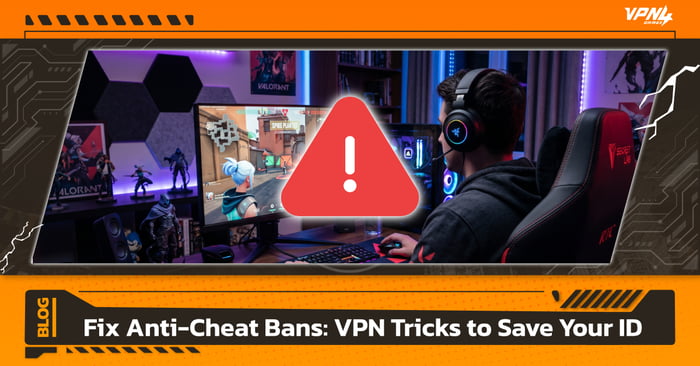 Fix Anti-Cheat Bans: VPN Tricks to Save Your ID